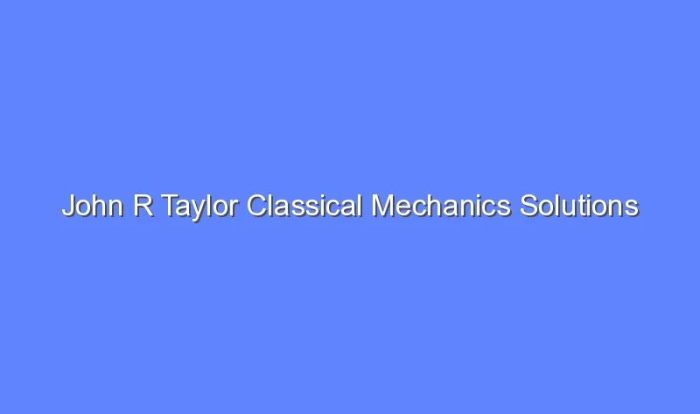 Taylor classical mechanics solutions manual pdf